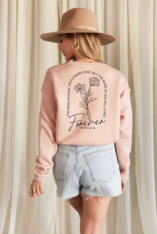 Isaiah 40:8 Print Sweatshirt
