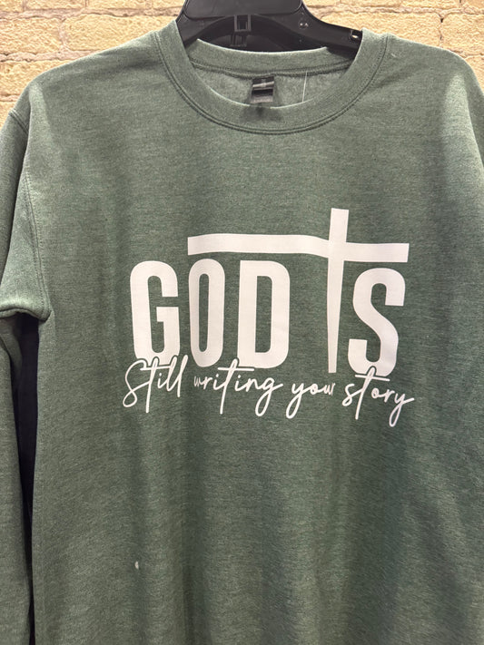 God is Writing Your Story Sweatshirt